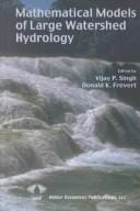 Mathematical models of large watershed hydrology