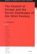 The Council of Europe and the Social Challenges of Thexxist Century (Bulletin of Comparative Labour Relations)