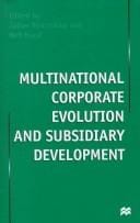 Multinational corporate evolution and subsidiary development