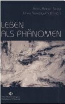 Leben als Ph anomen: die Freiburger Ph anomenologie im Ost-West-Dialog