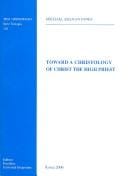 Toward a christology of Christ the high priest