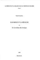 Sganarelle et la médicine, ou, De la mélancolie érotique