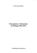 Franquismo y transición en Málaga, 1962-1979