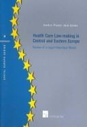 Health care law-making in central and Eastern Europe