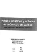 Planes, políticas y actores económicos en Jalisco, en el marco de la liberalización económica