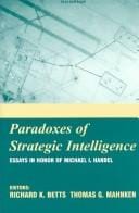 Paradoxes of strategic intelligence