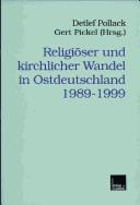 Religiöser und kirchlicher Wandel in Ostdeutschland 1989-1999