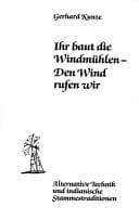 Ihr baut die Windmühlen, den Wind rufen wir