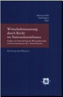 Wirtschaftssteuerung durch Recht im Nationalsozialismus