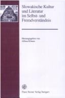 Slowakische Kultur und Literatur im Selbst- und Fremdverstandnis: Ludwig Richter zum 70. Geburtstag (Forschungen Zur Geschichte Und Kultur Des Ostlichen Mitteleuropa (Fgkom)) (German Edition)