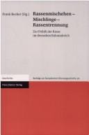 Rassenmischehen - Mischlinge - Rassentrennung. Zur Politik der Rasse im deutschen Kolonialreich