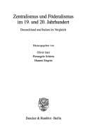 Zentralismus und Föderalismus im 19. und 20. Jahrhundert