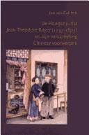De Haagse jurist Jean Theodore Royer (1737-1807) en zijn verzameling Chinese voorwerpen