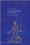 Polen und Deutschland vor 1000 Jahren (Europa Im Mittelalter) (German Edition)