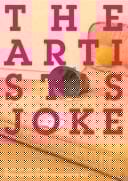 ARTIST'S JOKE; ED. BY JENNIFER HIGGIE