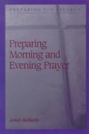 Preparing morning and evening prayer