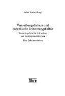 Vertreibungsdiskurs und europ aische Erinnerungskultur: deutsch-polnische Initiativen zur Institutionalisierung