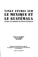 Vingt études sur le Mexique et le Guatemala
