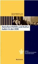 Zwischen Politik und Kultur: Juden in der DDR