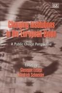 Changing institutions in the European Union