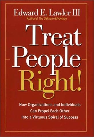 Treat people right!