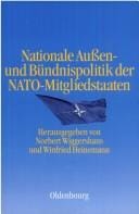 Nationale Außen- Und Bündnispolitik Der Nato-mitgliedstaaten (Entstehung Und Probleme Des Atlantischen Bündnisses) (German Edition)