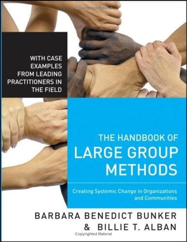 The handbook of large group methods