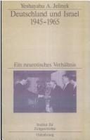 Deutschland und Israel 1945 - 1965: ein neurotisches Verh altnis