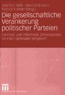Die gesellschaftliche Verankerung politischer Parteien: formale und informelle Dimensionen im internationalen Vergleich
