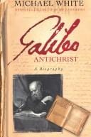 GALILEO ANTICHRIST: A BIOGRAPHY
