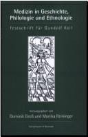 Medizin in Geschichte, Philologie und Ethnologie. Festschrift f ur Gundolf Keil