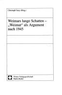 Interdisziplin are Studien zu Recht und Staat, vol. 29: Weimars lange Schatten - "Weimar" als Argument nach 1945