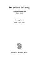 Die totalit are Erfahrung: deutsche Literatur und Drittes Reich