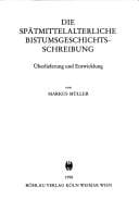 Die spätmittelalterliche Bistumsgeschichtsschreibung