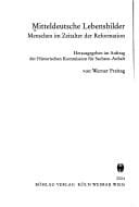 Mitteldeutsche Lebensbilder: Menschen Im Zeitalter Der Reformation. Herausgegeben Im Auftr. D. Histor. Kommission F. Sachsen-Anhalt (German Edition)