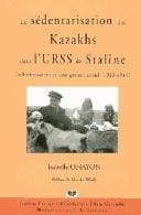La sédentarisation des Kazakhs dans l'URSS de Staline