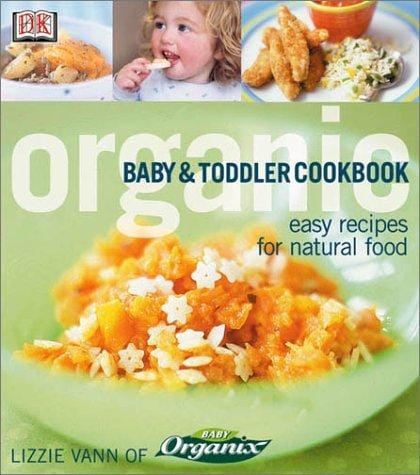Organic baby and toddler cookbook