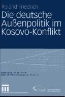 Die deutsche Aussenpolitik im Kosovo-Konflikt