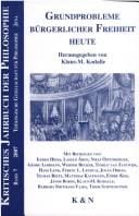 Grundprobleme b©ơrgerlicher Freiheit heute