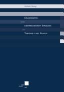Grammatik der gesprochenen Sprache in Theorie und Praxis