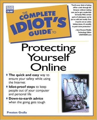 The complete idiot's guide to protecting yourself online