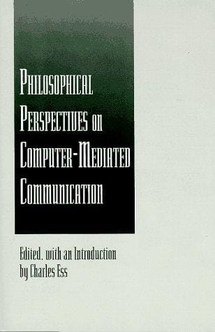 Philosophical perspectives on computer-mediated communication