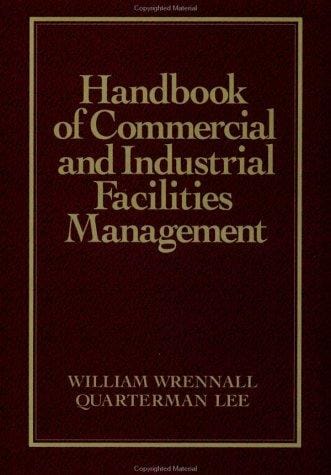Handbook of commercial and industrial facilities management