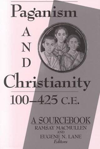 Paganism and Christianity, 100-425 C.E.