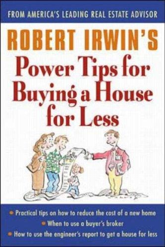 Robert Irwin's Power Tips for Buying a House for Less