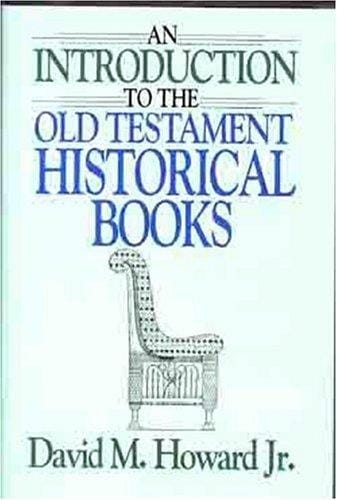 An introduction to the Old Testament Historical Books