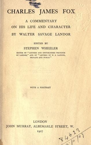 Charles James Fox - A Commentary On His Life And Character