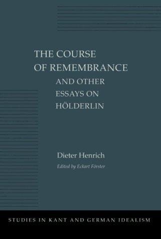 The course of remembrance and other essays on Hölderlin