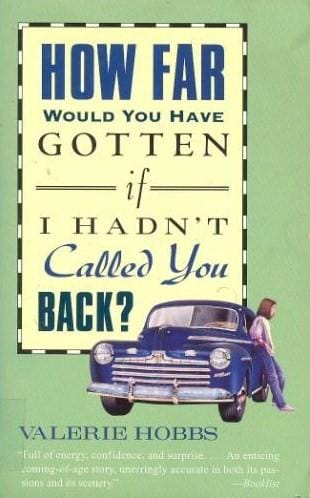 How far would you have gotten if I hadn't called you back?