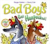 Bad boys get henpecked!